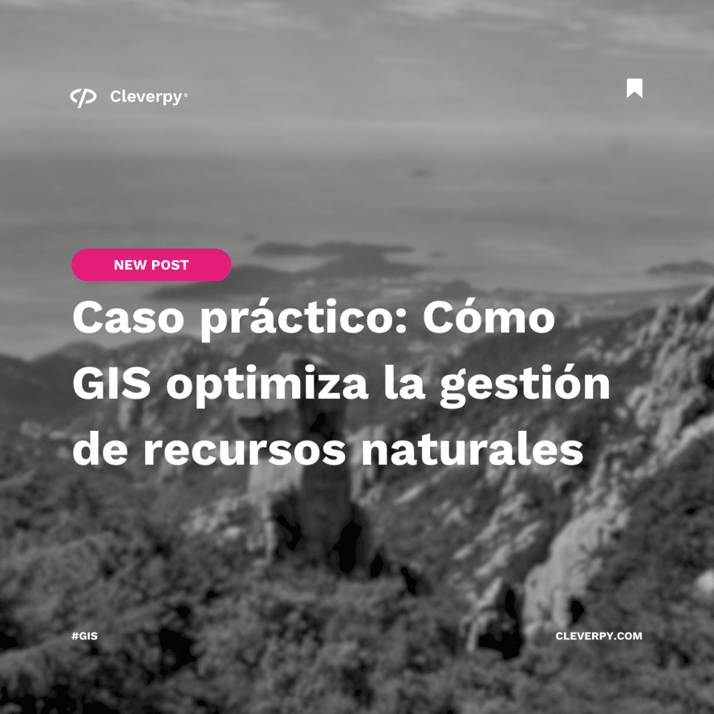 Los GIS optimizan la gestión de recursos naturales